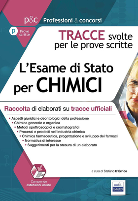 Tracce svolte per le prove scritte. L’esame di stato per chimici. Raccolta di elaborati su tracce ufficiali