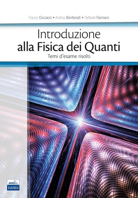 Introduzione alla fisica dei quanti. Temi d’esame risolti