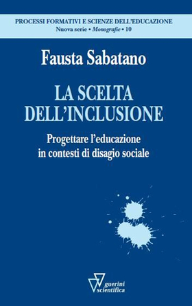 La scelta dell’inclusione. Progettare l’educazione in contesti di disagio sociale