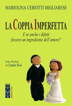 La coppia imperfetta. E se anche i difetti fossero un ingrediente dell’amore?