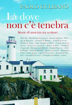 Là dove non c’è tenebra. Storie di amicizia tra scrittori
