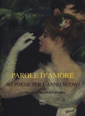 Parole d’amore. 365 poesie per l’anno nuovo