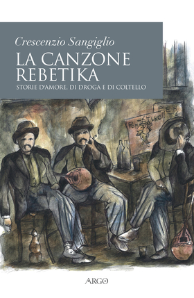 La canzone rebetika. Storie d’amore, di droga e di coltello. Con CD-Audio