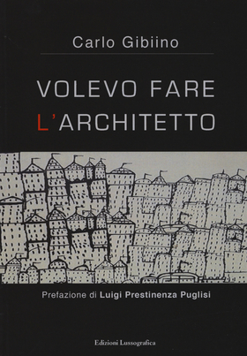 Volevo fare l’architetto