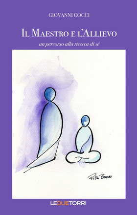 Il maestro e l’allievo. Un percorso alla ricerca di sé