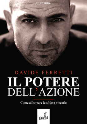Il potere dell’azione. Come affrontare le sfide e vincerle