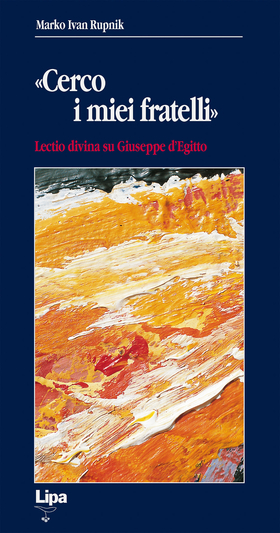 «Cerco i miei fratelli». Lectio divina su Giuseppe d’Egitto