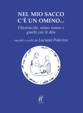 Nel mio sacco c’è un omino… Filastrocche, ninne nanne e giochi con le dita