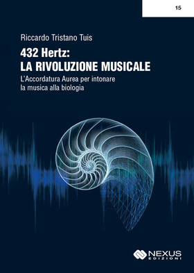 432 hertz: la rivoluzione musicale. L’accordatura aurea per intonare la musica alla biologia