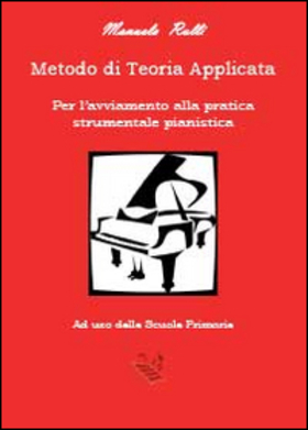 Metodo di teoria applicata per l’avviamento della pratica strumentale pianistica