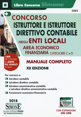 Concorso istruttore e istruttore direttivo contabile negli enti locali. Area economico finanziaria. Categorie C e D. Con espansione online