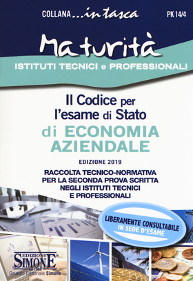 Il codice per l’esame di Stato di economia aziendale. Raccolta tecnico-normativa per la seconda prova scritta negli istituti tecnici e professionali. Con schemi e sched