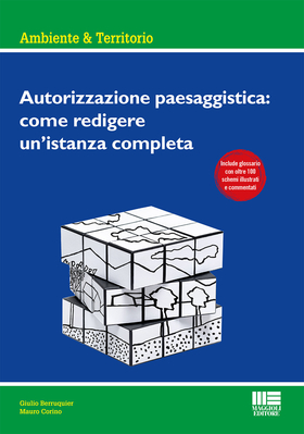 Autorizzazione paesaggistica: come redigere un’istanza completa