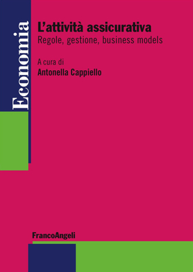 L’ attività assicurativa. Regole, gestione, business models