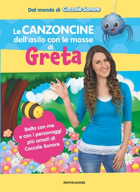 Le canzoncine dell’asilo con le mosse di Greta. Ediz. a colori