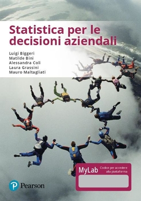 Statistica per le decisioni aziendali. Ediz. mylab. Con eText. Con aggiornamento online