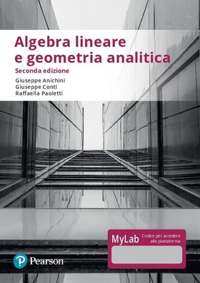 Algebra lineare e geometria analitica. Ediz. Mylab. Con Contenuto digitale per download e accesso on line