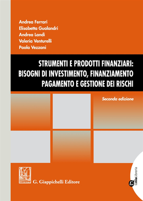 Strumenti e prodotti finanziari: bisogni di investimento, finanziamento, pagamento e gestione dei rischi. Con Contenuto digitale per download e accesso on line