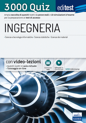 EdiTEST. Ingegneria. 3000 quiz. Ampia raccolta di quesiti tratti da prove reali e 10 simulazioni d’esame per la preparazione ai test di accesso