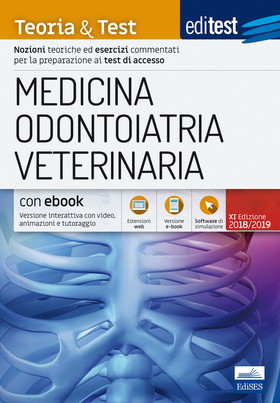 EdiTEST. Medicina, odontoiatria, veterinaria. Teoria & Test. Nozioni teoriche ed esercizi commentati per la preparazione ai test di accesso. Con e-book. Con software