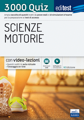 EdiTEST. Scienze motorie. 3000 quiz. Ampia raccolta di quesiti tratti da prove reali e 10 simulazioni d’esame per la preparazione ai test di accesso. Con Contenuto d