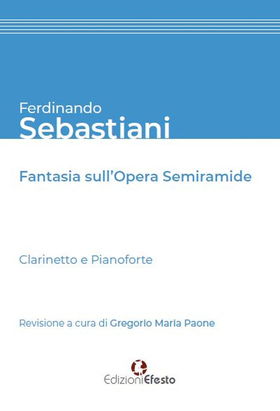 Ferdinando Sebastiani. Fantasia sull’opera «Semiramide»
