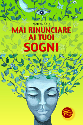 Mai rinunciare ai tuoi sogni