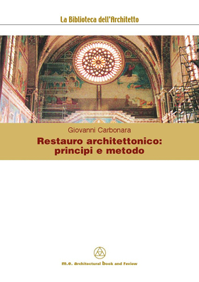 Restauro architettonico: principi e metodo