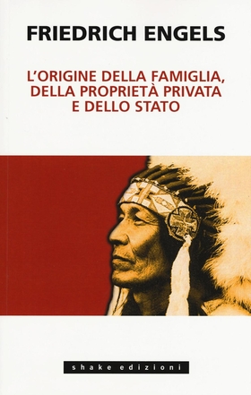 L’ origine della famiglia, della proprietà privata e dello Stato