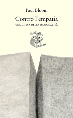 Contro l’empatia. Una difesa della razionalitÃ
