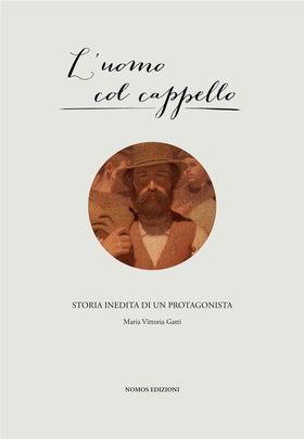 L’ uomo col cappello. Storia inedita di un protagonista
