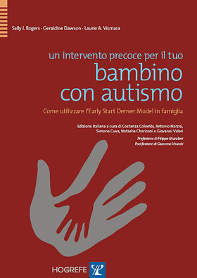 Un intervento precoce per il tuo bambino con autismo. Come utilizzare l’Early Start Denver Model in famiglia