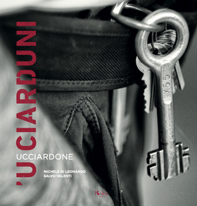 ‘U Ciarduni. Ucciardone. Ediz. illustrata