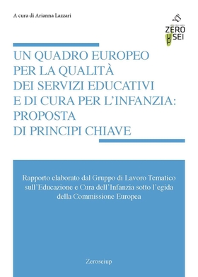 Un quadro europeo per la qualità dei servizi educativi e di cura per l’infanzia: proposta di principi chiave