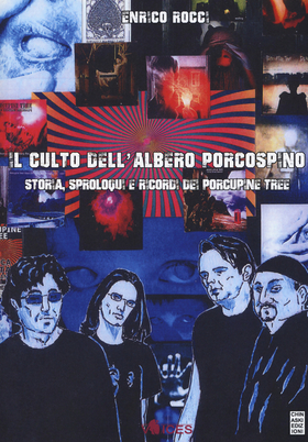 Il culto dell’albero porcospino. Storia, sproloqui e ricordi dei Porcupine Tree