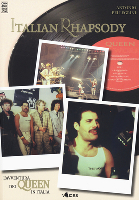 Italian rhapsody. L’avventura dei Queen in Italia