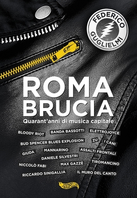 Roma brucia. Quarant’anni di musica capitale