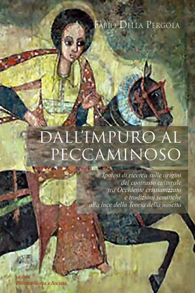 Dall’impuro al peccaminoso. Ipotesi di ricerca sulle origini del contrasto culturale tra Occidente cristianizzato e tradizioni semitiche alla luce della teoria della