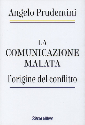 La comunicazione malata. L’origine del conflitto