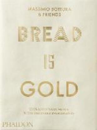 copertina Bread is gold. Ediz. illustrata