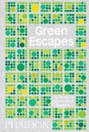 copertina Green escapes. The guide to secret urban gardens