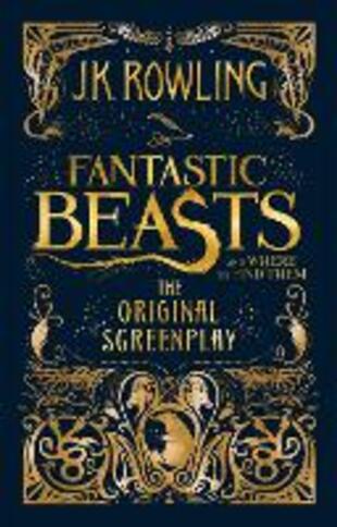 copertina Fantastic beasts and where to find them. The original screenplay