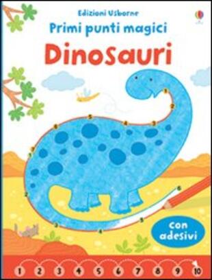 copertina Dinosauri. Primi punti magici. Con adesivi