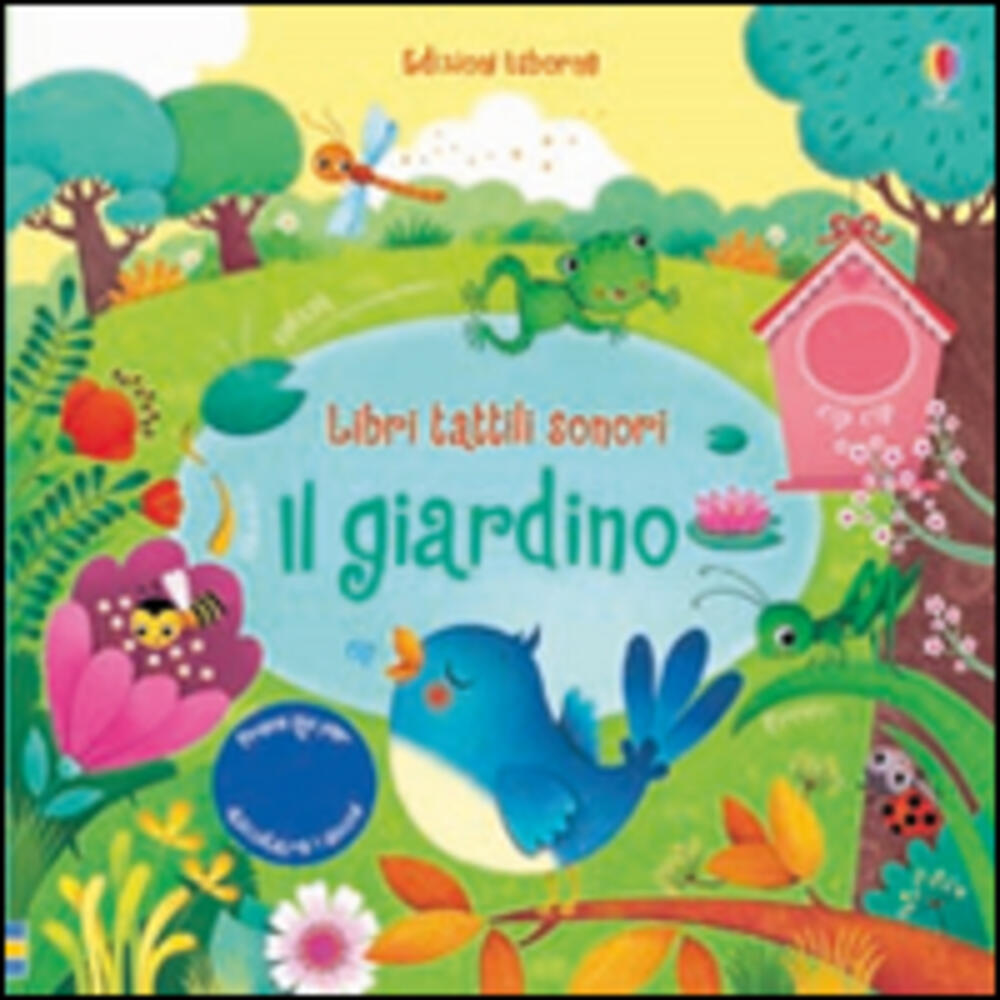 Il giardino. Libri tattili sonori. Ediz. illustrata (Libri sonori) -  Taplin, Sam; Iossa, Federica: 9781474918282 - IberLibro