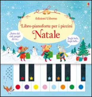 copertina Natale. Libro-pianoforte per i piccini. Ediz. illustrata. Con gadget