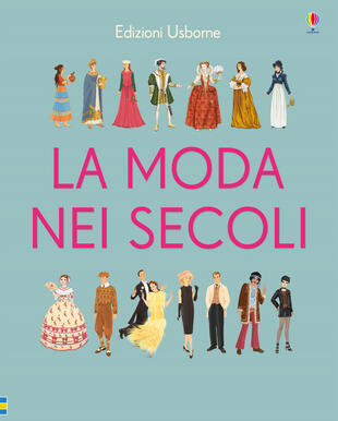 copertina La moda nei secoli. Ediz. a colori