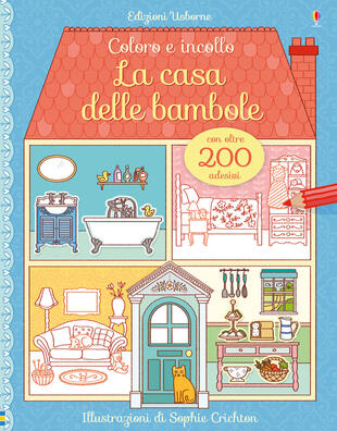 copertina La casa delle bambole. Coloro e incollo. Con adesivi. Ediz. illustrata