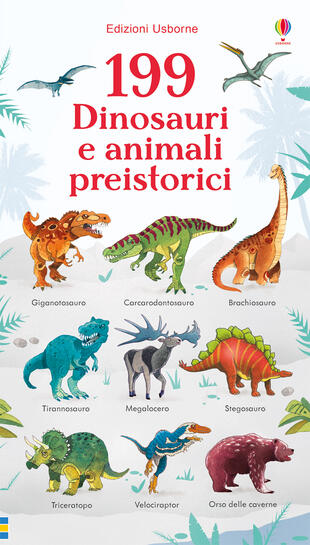 copertina 199 dinosauri e animali preistorici. Ediz. a colori