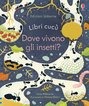 copertina Dove vivono gli insetti? Libri cucù. Ediz. a colori