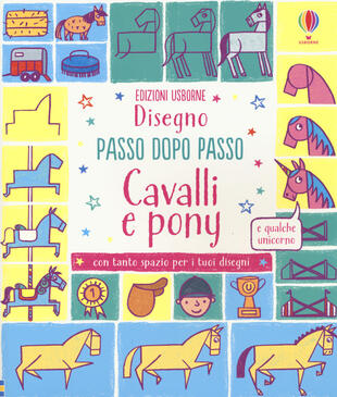 copertina Cavalli e pony. Disegno passo dopo passo. Ediz. illustrata